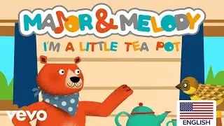 Major & Melody - I'm a Little Tea Pot (US Version)