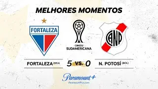 FORTALEZA 5 x 0 NACIONAL POTOSÍ - CONMEBOL SUDAMERICANA 2024 | Paramount Plus Brasil