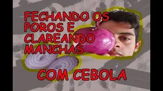 Fechando os poros e clareando manchas com Cebola  | Dymix