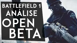 Battlefield 1 - Análise do OPEN BETA!