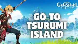 How to Go to Tsurumi Island in Genshin Impact in 2024?
