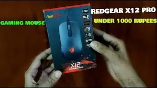 REDGEAR X12 PRO GAMING MOUSE | UNBOXING AND REVIEW |BEST BUDGET MOUSE EVER?