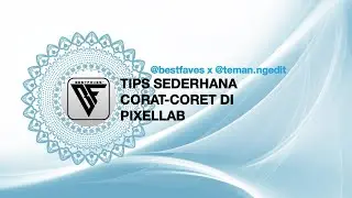 Tips Sederhana Corat - Coret Di Pixellab