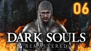 Quelaag Met My Big Claymore | DARK SOULS REMASTERED | Playthrough Ep.06