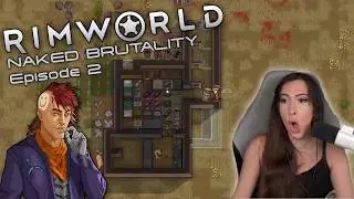 New NAKED BRUTALITY Run in RimWorld! | Ep 2