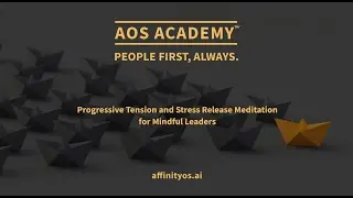 Progressive Tension and Stress Release: A Short Guided Meditation for Mindful Leaders | AOS Academy™