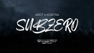 Arot X Kontra - Sub Zero (Prod. by DMM)