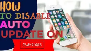 how to disable playsotre auto update