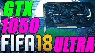 Fifa 18 - Nvidia GeForce GTX 1050 2 GB OC (Gigabyte) - Ultra Settings - Gameplay