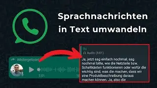 WhatsApp Sprachnachrichten transkribieren und in Text umwandeln - kostenlos mit Ki (2024)