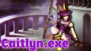 Caitlyn.exe | League of legends #34 😱 😱 😱