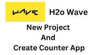 H2o Wave Tutorial - Create New Project and Counter Sample
