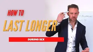 How to last longer during sex - Dirty Biohacks