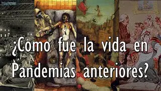 ¿Cómo fue la vida en Pandemias anteriores?