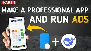 How to Make a Professional App And run Ads (Tutorial)