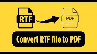How to Convert RTF to PDF Online 🔥 Free RTF to PDF Converter (2026)