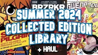 Summer 2024 Collected Edition Library + Haul