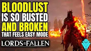 Lords Of The Fallen God Tier Bloodlust Undying Inferno Build