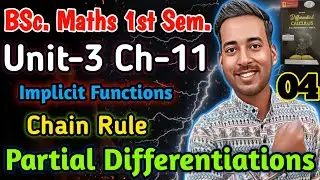 Partial Differentiations | 04 | Chain Rule | Implicit Functions