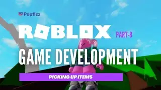 Roblox Game Development - Pick up Items (8/10)