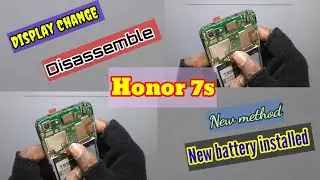 Honor 7s (DUA - AL00) display change | combo change | disassemble | new battery change | Easy method