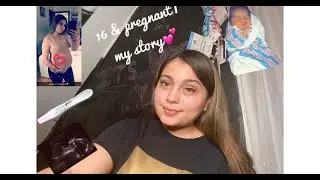 16 & Pregnant💕| TEEN MOM| My story 💞