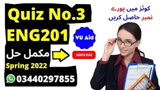 ENG 201 Quiz 3 2022 | ENG 201 Quiz 3 Solution 2022 | ENG 201 Quiz 2022