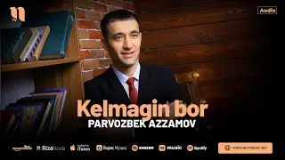 Parvozbek Azzamov - Kelmagin bor (audio 2024)