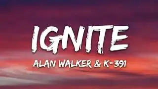 IGNITE || ALAN WALKER || ft.Julie Be || LYRICS