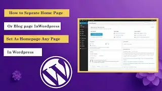 How to Create A Separate  Home page &  Blog Page In WordPress | Set As Home Page Of any page In WP
