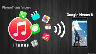 [iTunes to Nexus 6]: How to Restore iPhone Backup File from iTunes to Google Nexus 6 , Nexus 6P