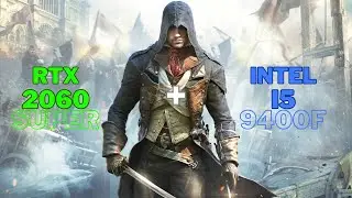 Assasins Creed Unity  | Gameplay 2023 Maxed out | i5 9400f | RTX 2060Super | 16GB RAM
