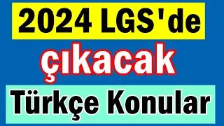 2024 LGS'de Çıkabilecek Türkçe Konular