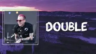 blackbear - double (Lyrics) 🎵