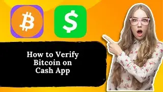How to Verify Bitcoin on Cash App