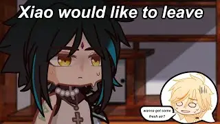 Xiao would like to leave || Gacha Club || Genshin Impact