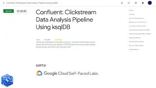 Qwiklabs | Confluent: Clickstream Data Analysis Pipeline Using ksqlDB [GSP731]