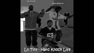 Lil Tiny - Hard Knock life