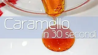 Caramello, ricetta 30 secondi