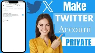 How To Make Twitter Account Private 2024