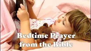 Night Prayer | Prayer Before Going to Bed | Bedtime Prayer For Protection