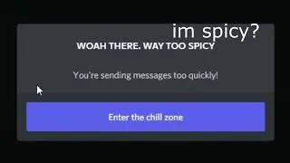 When Discord Tells You To Enter The Chill Zone