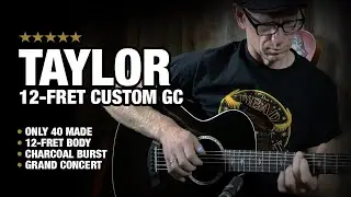 Only 40 Made – A Special Taylor GC 12-fret Acoustic!