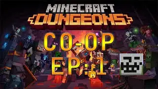 Minecraft Dungeons CO-OP EP:1