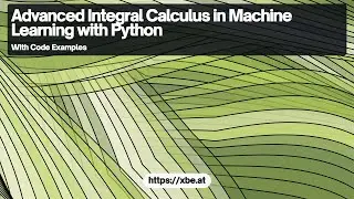 Advanced Integral Calculus in Machine Learning with Python