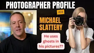 Photographer Profile: Michael Slattery