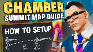 The BEST Chamber Setups on Summit (Valorant New Map Guide)