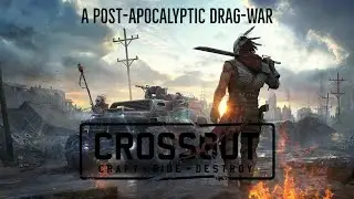 Post-Apocolypitic drag-war: crossout