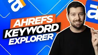 Ahrefs Keyword Explorer