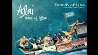 Kanale Kanale | Alai - Wave of Bliss | Sounds of Isha